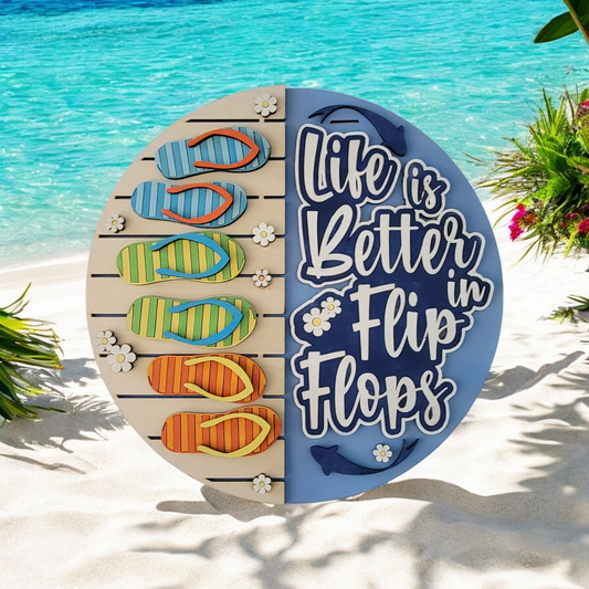 Door Hanger - 12in - Life is Better in Flip Flops